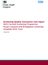 Screening Quality Assurance visit report: NHS Cervical Screening Programme Royal Liverpool and Broadgreen University Hospitals NHS Trust